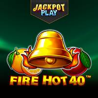 Fire Hot 40 Jackpot Play